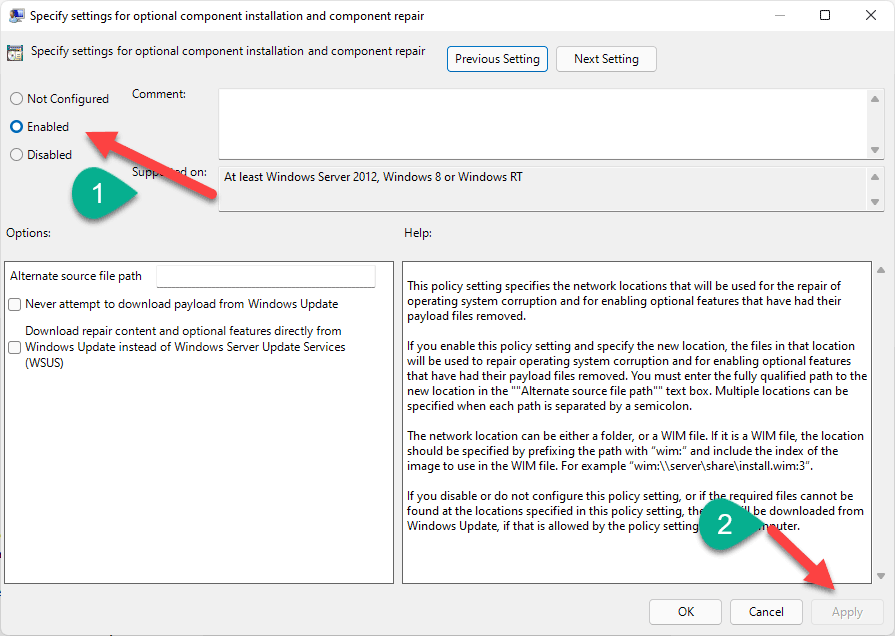 "Specify settings for optional component installation and component repair" group policy setting to fix Something happened and we couldn’t install a feature” on Windows 11